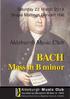 BACH. Mass in B minor. Aldeburgh Music Club. Saturday 22 March 2014 Snape Maltings Concert Hall. founded by Benjamin Britten in 1952