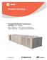 Product Catalog. Packaged Rooftop Air Conditioners IntelliPak II S*HJ 90 to 150Tons Air-Cooled Condensers 100 to 162Tons Evaporative Condensers