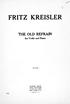 5fi' FRITZ KREISLER THE OLD REFRAIN. for Violin smd Piano. 80 Cents CHARLES FOLEY MUSIC PUBLISHER 67 WEST 44 STREET NEW YORK CITY. Printed in U. S. A.