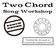 Two Chord. Song Workshop. Download this document at: punchdrunkband.com