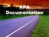 Goals for Today. Examine APA in-text documentation Discuss general APA format Practice reference formatting