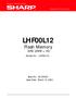 PRODUCT SPECIFICATIONS. Integrated Circuits Group LHF00L12. Flash Memory 32M (2MB 16) (Model No.: LHF00L12)