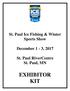 St. Paul Ice Fishing & Winter Sports Show December 1-3, 2017 St. Paul RiverCentre St. Paul, MN EXHIBITOR KIT