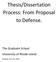 Thesis/Dissertation Process: From Proposal to Defense.