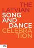 THE LATVIAN SONG AND DANCE CELEBRA TION