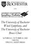 The University of Rochester Wind Symphony, and The University of Rochester Brass Choir. Saturday, October 13, :00 p.m.