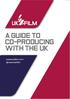 A GUIDE TO CO-PRODUCING WITH THE UK.