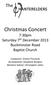 Christmas Concert 7:30pm Saturday 7 th December 2013 Buckminster Road Baptist Church