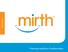 Mirth Solutions. Powering Healthcare Transformation.
