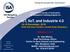 IoT, IIoT, and Industrie November, 2016 Hotel Chancery Pavilion, Lavelle Road, Bengaluru