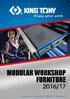 It feels good to work in a professional well-built workshop! MODULAR WORKSHOP FURNITURE 2016/17