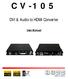 CV-105. DVI & Audio to HDMI Converter. User Manual. Made in Taiwan