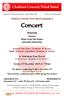 Chalfont Concert Wind Band. Chalfont Concert Wind Band presents a. Concert. featuring. Classics Music from the Shows and other favourites