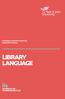 Library Language a Glossary. Abstract A summary of a longer piece of writing often found at the beginning of journal articles.