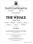49th Season 469th Production JULIANNE ARGYROS STAGE / March 10-31, David Emmes & Martin Benson FOUNDING ARTISTIC DIRECTORS. presents THE WHALE