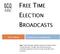 FREE TIME ELECTION BROADCASTS