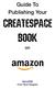 Guide To Publishing Your. CREATESPACE Book. Sarco2000 Fiverr Book Designer