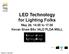 LED Technology for Lighting Folks. May 26, to Kevan Shaw BSc IALD PLDA MSLL