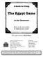 A Guide for Using. The Egypt Game. in the Classroom. Based on the novel written by Zilpha Keatley Snyder. This guide written by Kelli Plaxco