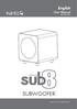 English. User Manual sub8 Subwoofer SUBWOOFER. Supporting your digital lifestyle