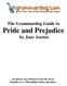 The Grammardog Guide to Pride and Prejudice. by Jane Austen. All quizzes use sentences from the novel. Includes over 250 multiple choice questions.