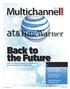 Back to the Future AT&T s old-school vertical play for Time Warner is grounded in plans for OTT, mobile video