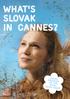What's slovak in CannEs? slovak PRoDUCER on the MovE: PEtER BaDaČ May 8 19, 2018