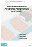 PIECEWISE PRODUCTION MACHINES