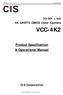 VCC-4K2. Product Specification & Operational Manual. 4K UHDTV CMOS Color Camera. CIS Corporation. 3G-SDI 4ch. VCC-4K2 Rev.