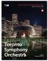 Order a Masterworks subscription today and save up to 20%!* DETAILS INSIDE. Toronto Symphony Orchestra. 2018/19 Masterworks Series