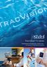 TracVision TV-series. Sophisticated technology that s simple to use for the best TV entertainment onboard