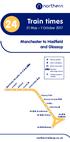 Train times. Manchester to Hadfield and Glossop. 21 May 1 October northernrailway.co.uk. Manchester Piccadilly. Guide Bridge.