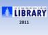 How Your East Baton Rouge Parish Library Stacks Up: 2011 Our patrons visit the Library to: