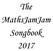 The MathsJamJam Songbook 2017