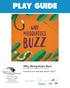 PLAY GUIDE. Why Mosquitoes Buzz By Jeremy Kisling. Adapted from the folktale. Presented on the LCT Main Stage: April 26 th - May 2 nd