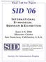 SID 06 INTERNATIONAL SYMPOSIUM, SEMINAR &EXHIBITION. FinalCallforPapers. June 4 9, 2006 Moscone Center San Francisco, California, U.S.A.