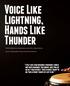 Voice Like Lightning, Hands Like Thunder