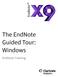 The EndNote Guided Tour: Windows. EndNote Training