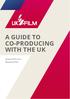 A GUIDE TO CO-PRODUCING WITH THE UK