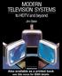 Modern Television Systems to HDTV and beyond. Jim Slater I. Eng., AMIERE
