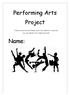 Performing Arts Project. Videos and pictures: Please check the website to see how you can upload your videos securely. Name: