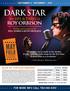 DARK STAR. for more info call the ROY ORBISON. Written and Compiled By Will Marks & kevin michaels