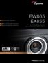 EW865 EX855. Uncompromising image quality, outstanding flexibility and ultimate reliability