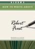 HOW TO WRITE ABOUT. Robert Frost. MiCHael r. little. introduction by Harold bloom