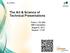 The Art & Science of Technical Presentations. Frank J. De Gilio IBM Corporation August 9, 2012 Session: 11747