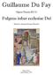 Guillaume Du Fay. Fulgens iubar ecclesiae Dei. Opera Omnia 02/14. Edited by Alejandro Enrique Planchart