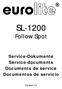 SL Follow Spot. Service-Dokumente Service-documents Documents de service Documentos de servicio. Version 1.0