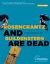 AND ARE DEAD ROSENCRANTZ GUILDENSTERN A NOISE WITHIN S REPERTORY THEATRE SEASON AUDIENCE GUIDE OCTOBER 7-NOVEMBER 18, 2018