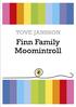 Tove Jansson F I N N FA M I LY MOOMINTROLL. Translated by Elizabeth Portch PUFFIN BOOKS