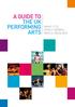 A GUIDE TO THE UK PERFORMING ARTS. what it is how it works who s involved